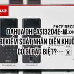 Dahua DHI-ASI3204E-W: Thiết bị kiểm soát nhận diện khuôn mặt có gì đặc biệt?