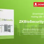Hướng dẫn sử dụng ZKBioSecurity