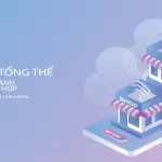 Giải Pháp Tổng Thể Quản Lý Vận Hành Và An Ninh Tích Hợp Ngành Bán Lẻ & Chuỗi Cửa Hàng