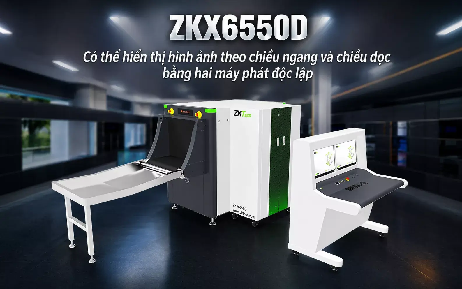 Máy soi hành lý X-Ray ZKTeco ZKX6550D Máy soi hành lý X-Ray ZKTeco ZKX6550D