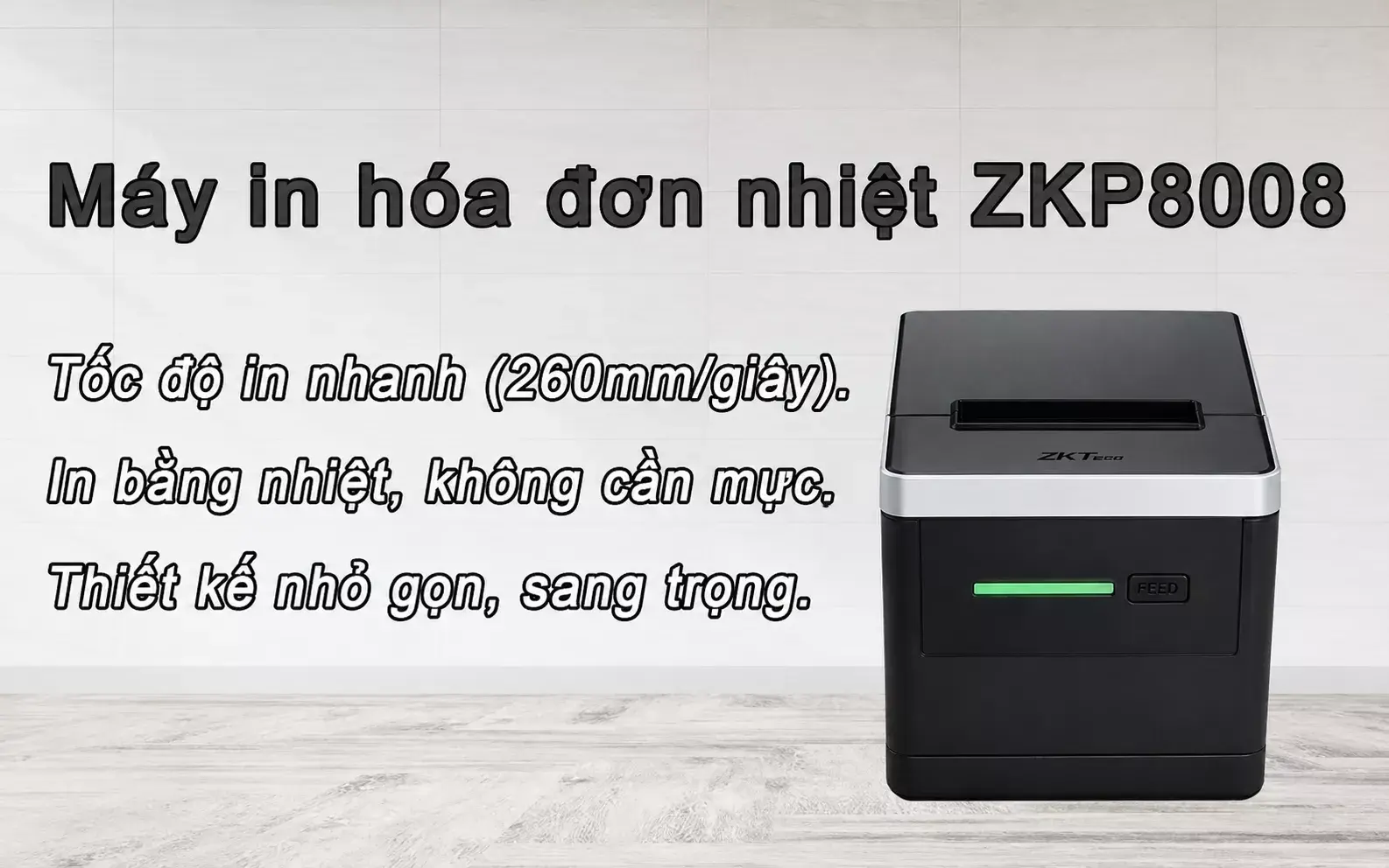 Máy in hóa đơn nhiệt ZKTeco ZKP8008