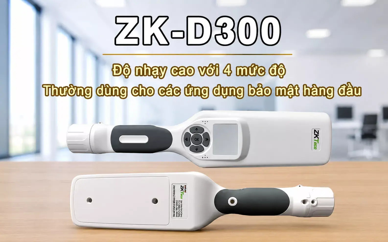 Giới thiệu về máy dò kim loai cầm tay ZKTeco ZK-D300 có độ nhạy cao Giới thiệu về máy dò kim loai cầm tay ZKTeco ZK-D300 có độ nhạy cao