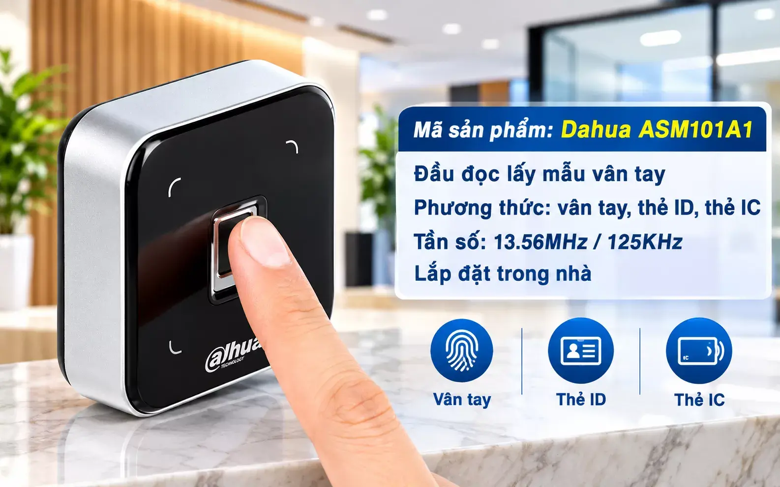 Đặc điểm nổi bật của thiết bị lấy mẫu vân tay Dahua ASM101A Đặc điểm nổi bật của thiết bị lấy mẫu vân tay Dahua ASM101A