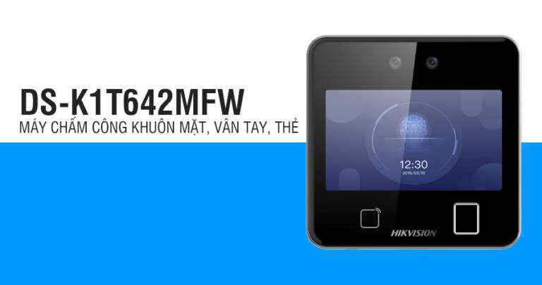 Máy chấm công khuôn mặt, vân tay, thẻ HIKVISION DS-K1T642MFW1