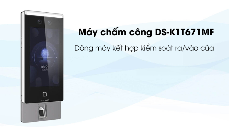 Máy chấm công nhận diện khuôn mặt, vân tay, thẻ từ HIKVISION DS-K1T671MF7