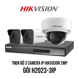 Trọn bộ 3 camera IP Hikvision 2MP giá rẻ [H2023-3IP]